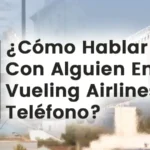 Asistencia personalizada a través de vueling atención al cliente